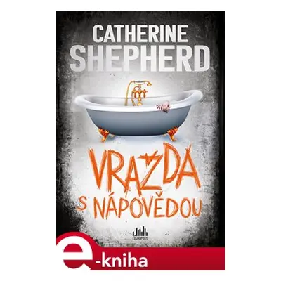 Vražda s nápovědou - Catherine Shepherdová