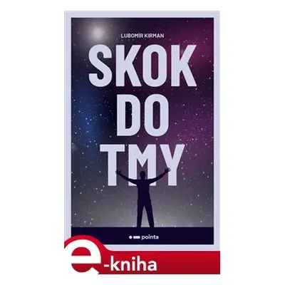 Skok do tmy - Lubomír Kirman