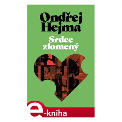 Srdce zlomený - Ondřej Hejma