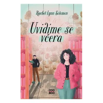 Uvidíme se včera - Rachel Lynn Solomon