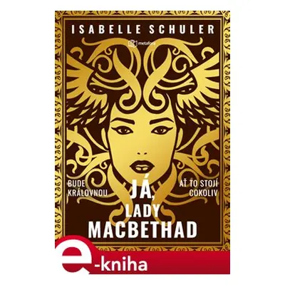 Já, lady MacBethad - Isabelle Schuler