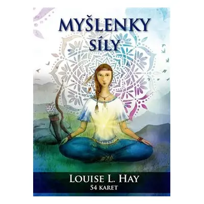 Myšlenky síly - Louise L. Hay