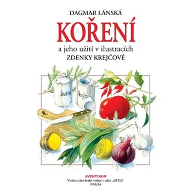 Koření a jeho užití - Dagmar Lánská