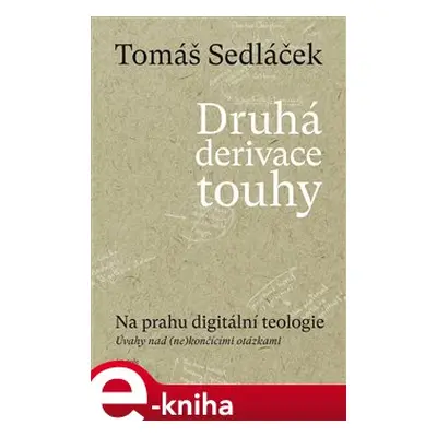 Druhá derivace touhy II. - Tomáš Sedláček