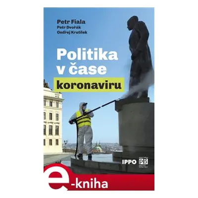 Politika v čase koronaviru - Petr Fiala, Petr Dvořák, Ondřej Krutílek