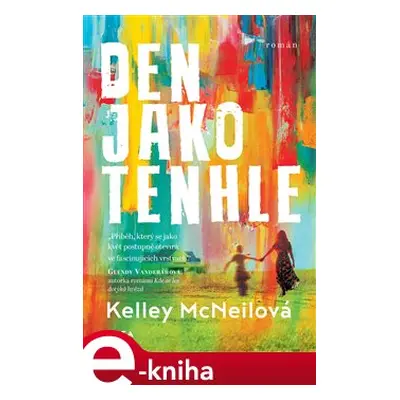 Den jako tenhle - Kelley McNeil