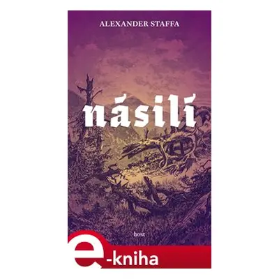 Násilí - Alexander Staffa