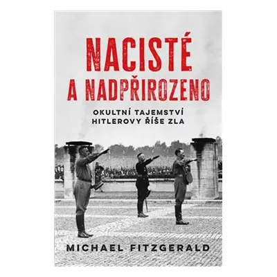 Nacisté a nadpřirozeno - Michael Fitzgerald