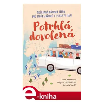 Potrhlá dovolená - Jana Jurmanová, Dagmar Lachmanová, Radmila Tomšů