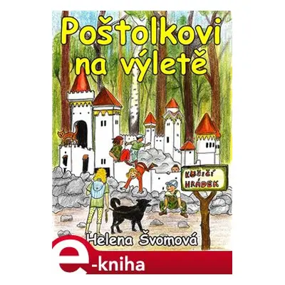 Poštolkovi na výletě - Helena Švomová