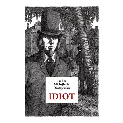 Idiot - Fjodor Michajlovič Dostojevskij