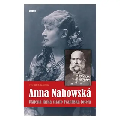 Anna Nahowská - Friedrich Saathen