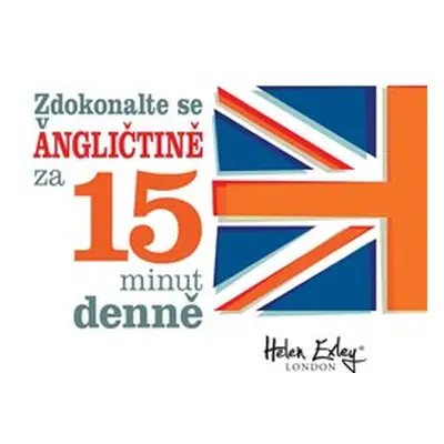 Zdokonalte se v angličtině za 15 minut denně - Helen Exley