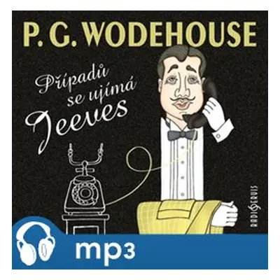 Případů se ujímá Jeeves, mp3 - Pelham Grenvill Wodehouse