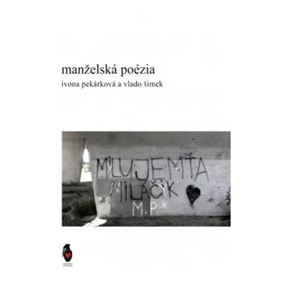 Manželská poézia - Ivona Pekárková, Vlado Šimek