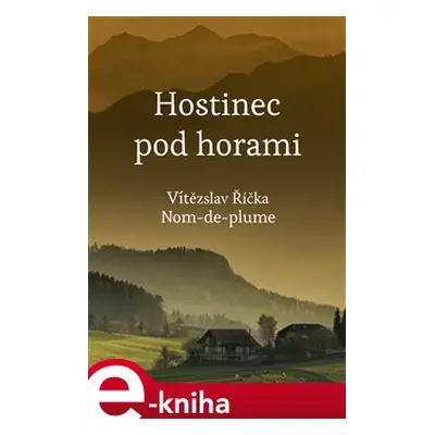 Hostinec pod horami - Vítězslav Říčka