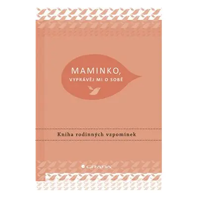 Maminko, vyprávěj mi o sobě - Elma van Vliet