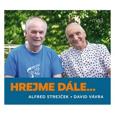 Hrejme dále… - David Vávra, Alfred Strejček