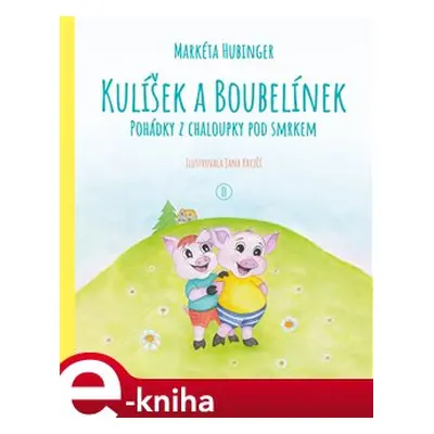 Kulíšek a Boubelínek - Markéta Hubinger