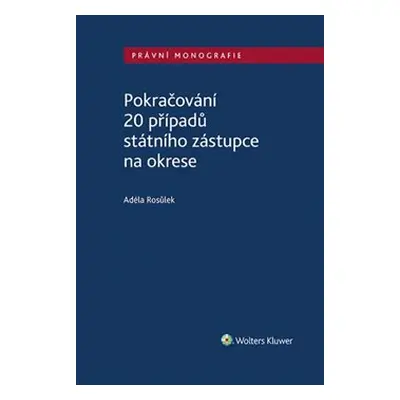 Pokračování 20 případů státního zástupce na okrese - Adéla Rosůlek