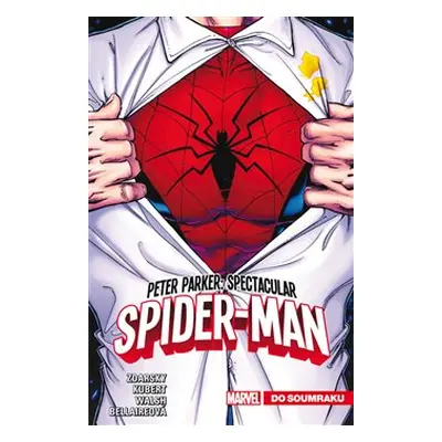 Peter Parker: Spectacular Spider-Man 1: Do soumraku - Chip Zdarsky