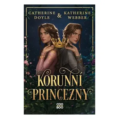 Korunní princezny - Catherine Doyleová, Katherine Webber