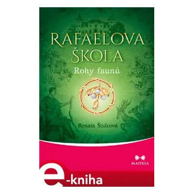 Rafaelova škola - Rohy faunů - Renata Štulcová