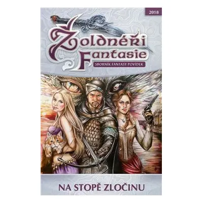 Žoldnéři fantasie: Na stopě zločinu - kolektiv autorů