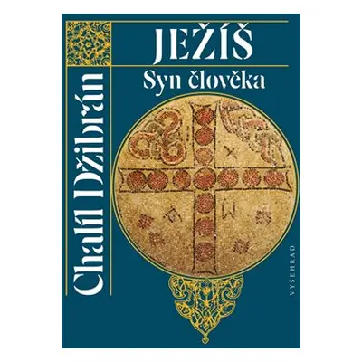 Ježíš - Syn člověka - Chalíl Džibrán