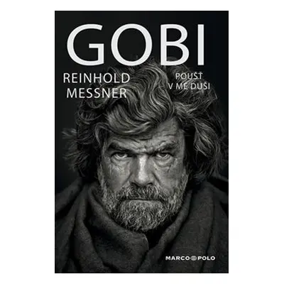 Gobi - Poušť v mé duši - Reinhold Messner