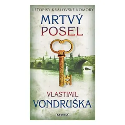 Mrtvý posel - Letopisy královské komory 9. díl - Vlastimil Vondruška