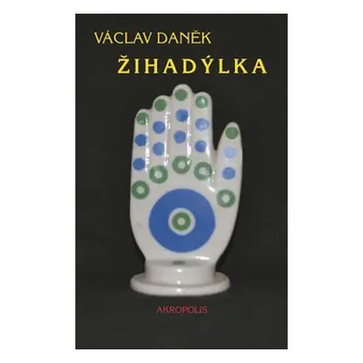 Žihadýlka - Václav Daněk