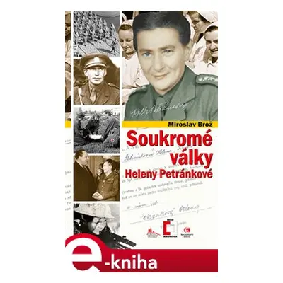 Soukromé války Heleny Petránkové - Miroslav Brož