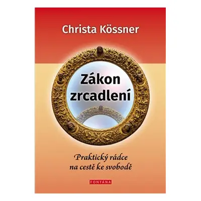 Zákon zrcadlení - Christa Kössner