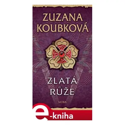 Zlatá růže - Zuzana Koubková