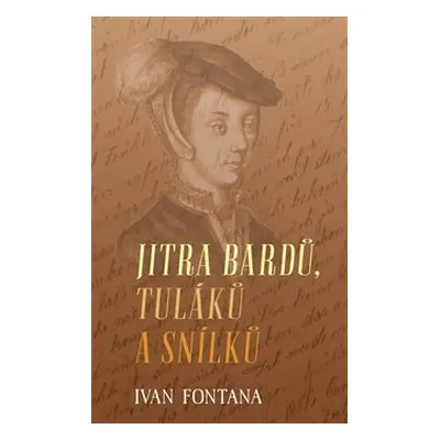 Jitra bardů, tuláků a snílků - Ivan Fontana