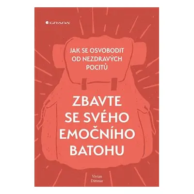 Zbavte se svého emočního batohu - Vivian Dittmar