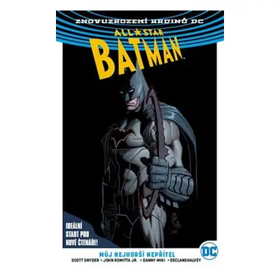 All-Star Batman 1: Můj nejhorší nepřítel - Scott Snyder