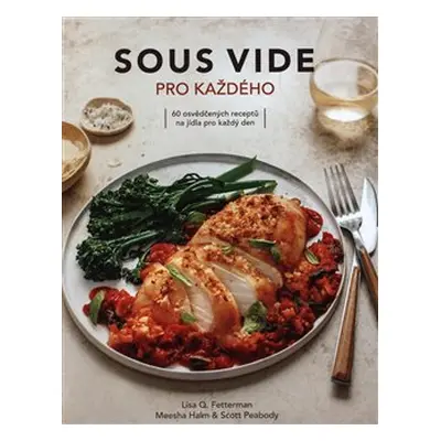 Sous vide pro každého - Lisa Q. Fetterman