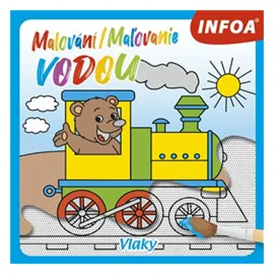 Malování / Maľovanie vodou – Vlaky