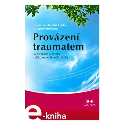 Provázení traumatem - Laura van Dernoot Lipsky, Connie Burk