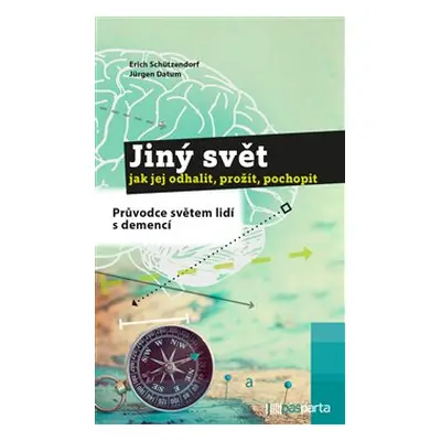 Jiný svět – jak jej odhalit, prožít, pochopit - Erich Schützendorf, Jürgen Datum