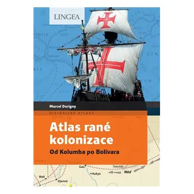 Atlas rané kolonizace - Marcel Dorigny, Fabrice Le Goff