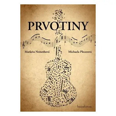 Prvotiny - Michaela Plecerová, Magdaléna Nemethová, kol.