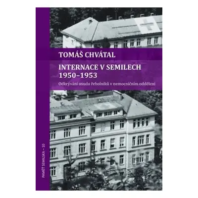 Internace v Semilech 1950 - 1953 - Tomáš Chvátal