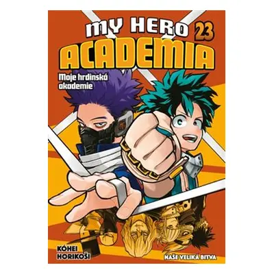 My Hero Academia - Moje hrdinská akademie 23: Naše veliká bitva - Kóhei Horikoši