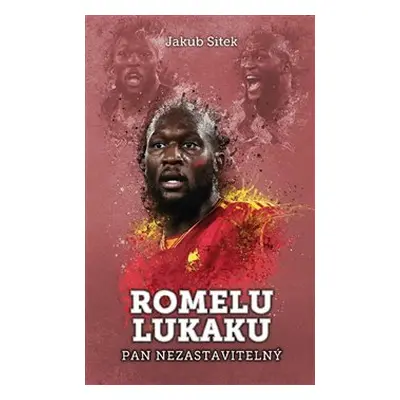 Romelu Lukaku: pan nezastavitelný - Jakub Sitek