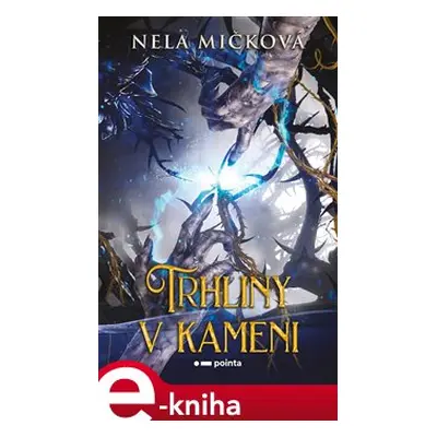 Trhliny v kameni - Nela Mičková