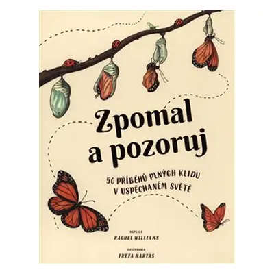 Zpomal a pozoruj - Rachel Williams