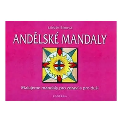 Andělské mandaly - Libuše Šípová